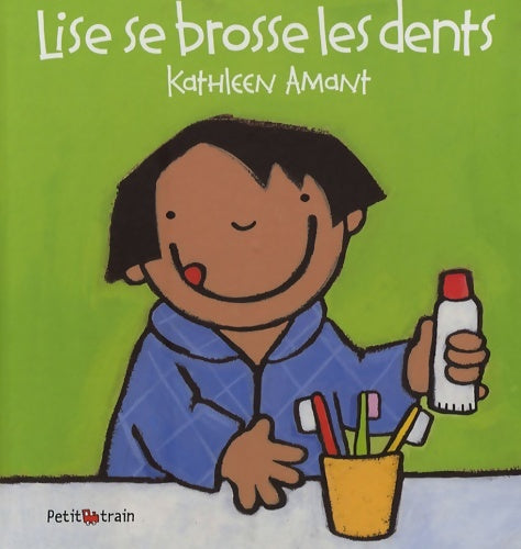 Livrenpoche : Lise se brosse les dents - Kathleen Amant - Livre
