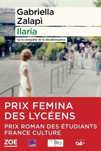 Ilaria : Ou la conquête de la désobéissance - Gabriella Zalapi - Livre