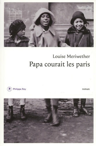 Livrenpoche : Papa courait les Paris - Louise Meriwether - Livre