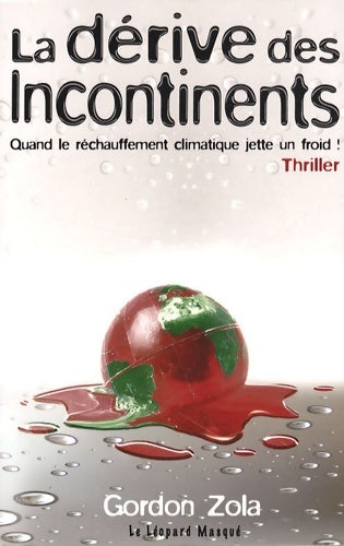 Livrenpoche : La dérive des incontinents - Gordon Zola - Livre