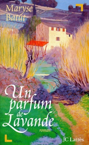 Livrenpoche : Un parfum de lavande - Maryse Batut - Livre