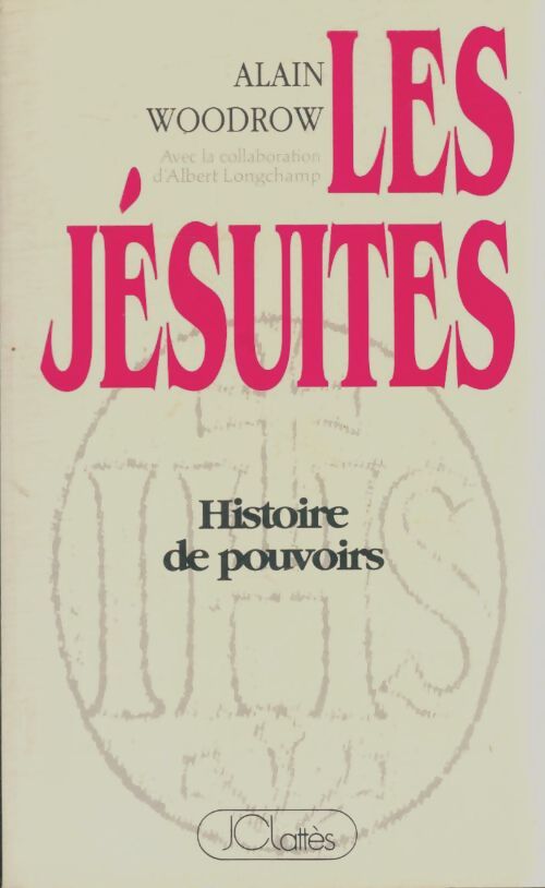 Livrenpoche : Les Jésuites - Alain Woodrow - Livre