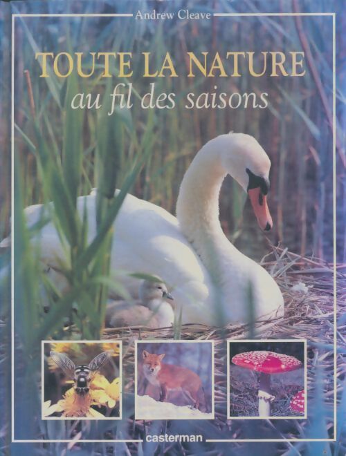 Toute la nature au fil des saisons - Andrew Cleave - Livre