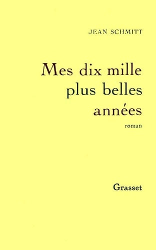 Livrenpoche : Mes dix mille plus belles années - Jean Schmitt - Livre