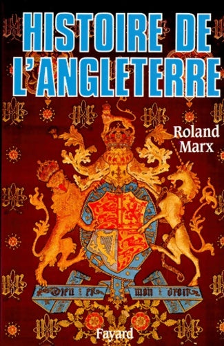 Livrenpoche : Histoire de l'Angleterre - Roland Marx - Livre