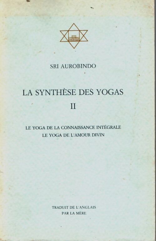 Livrenpoche : La Synthèse des yogas Tome II : Le yoga de la connaissance intégrale - Sri Aurobindo - Livre