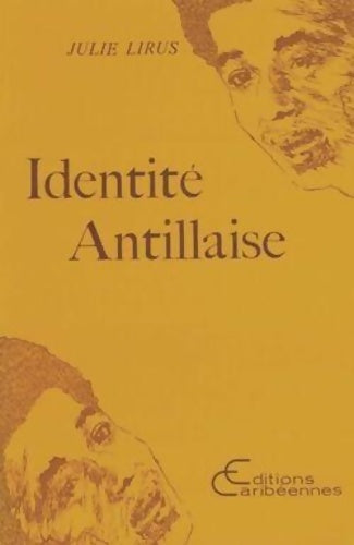 Livrenpoche : Identité antillaise - Julie Lirus - Livre