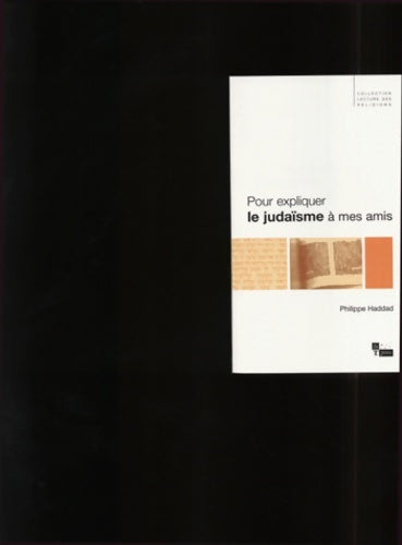 Livrenpoche : Pour expliquer le judaïsme à mes amis - Philippe Haddad - Livre