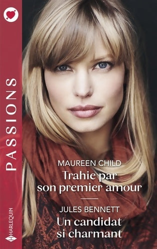 Livrenpoche : Trahie par son premier amour - Un candidat si charmant - Maureen Child - Livre
