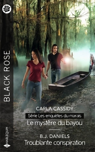 Livrenpoche : Le mystère du bayou - Troublante conspiration - Carla Cassidy - Livre