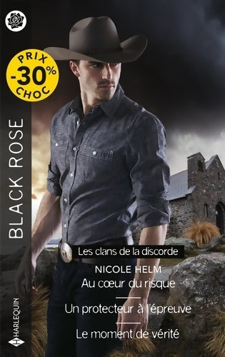 Livrenpoche : Au coeur du risque - Un protecteur à l'épreuve - Le moment de vérité : Intégrale de la série Les Clans de la discorde - Nicole Helm - Livre