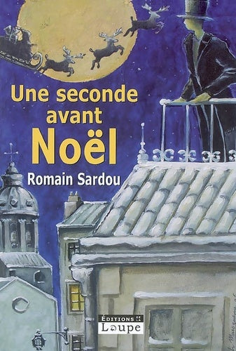 Livrenpoche : Une seconde avant Noël - Romain Sardou, Romain Sardou - Livre