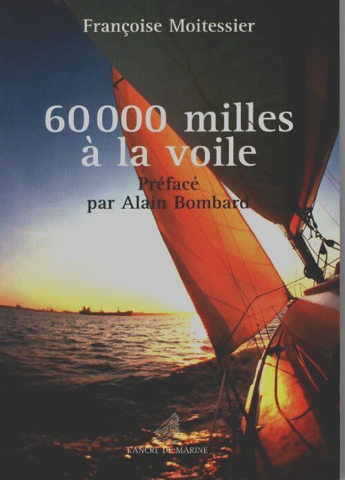 Livrenpoche : 60 000 milles à la voile - Françoise Moitessier - Livre