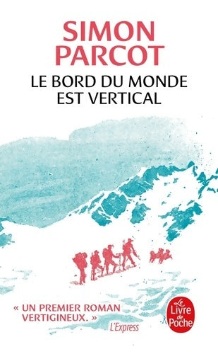 Livrenpoche : Le bord du monde est vertical - Simon Parcot - Livre