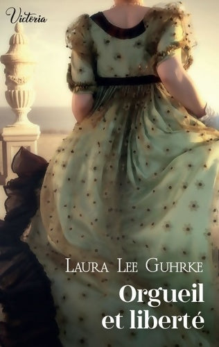 Livrenpoche : Orgueil et liberté - Laura Lee Guhrke - Livre