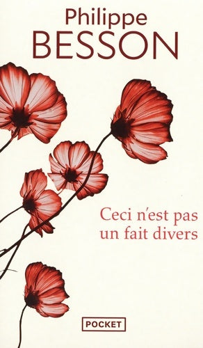 Livrenpoche : Ceci n'est pas un fait divers - Philippe Besson - Livre