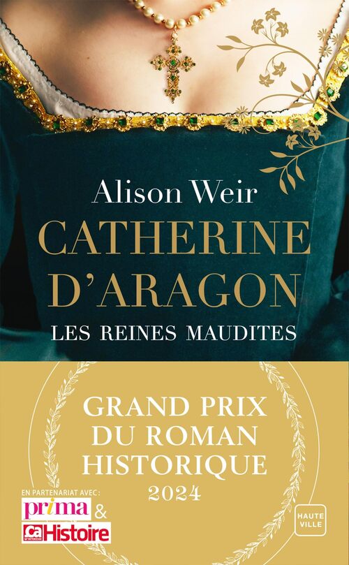 Catherine d'Aragon : La Première Reine - les reines maudites - Alison Weir - Livre