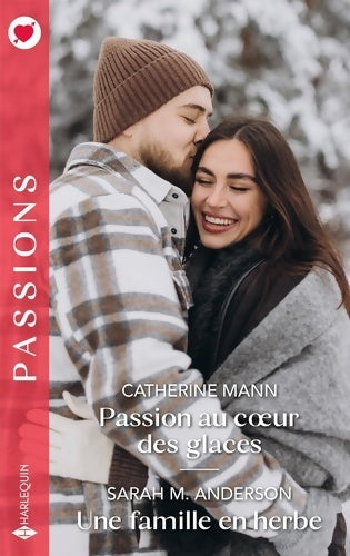 Livrenpoche : Passion au coeur des glaces - Une famille en herbe - Catherine Mann - Livre