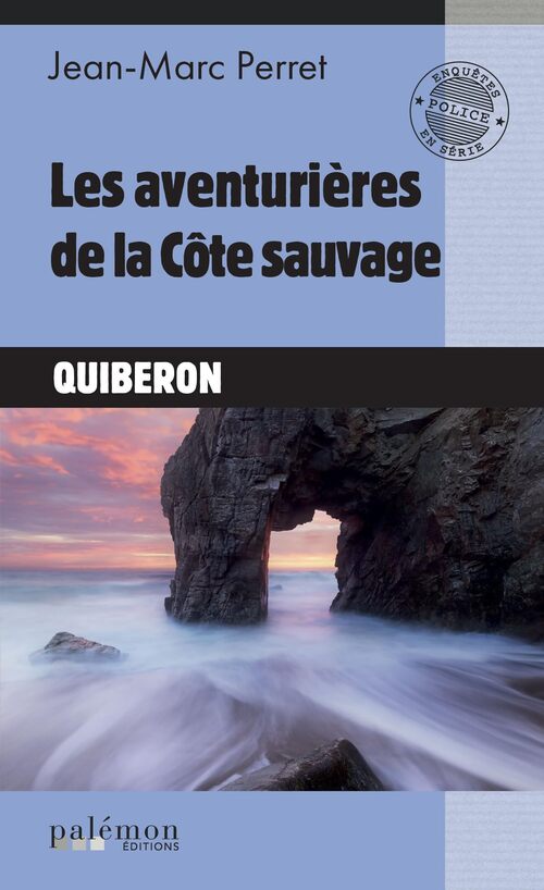 Les aventurières de la Côte sauvage - Jean-Marc Perret - Livre