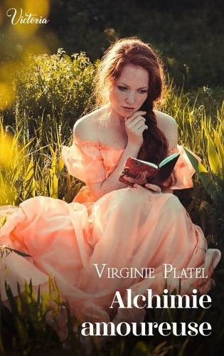 Livrenpoche : Alchimie amoureuse - Virginie Platel - Livre