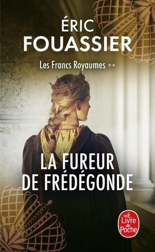 Livrenpoche : La Fureur de Frédégonde - Eric Fouassier - Livre