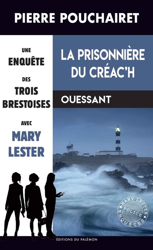 La prisonnière du Créac?h - Pierre Pouchairet - Livre