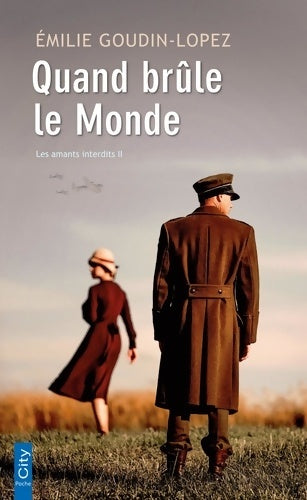 Livrenpoche : Quand brûle le monde : Les amants interdits T2 - Emilie Goudin-lopez - Livre
