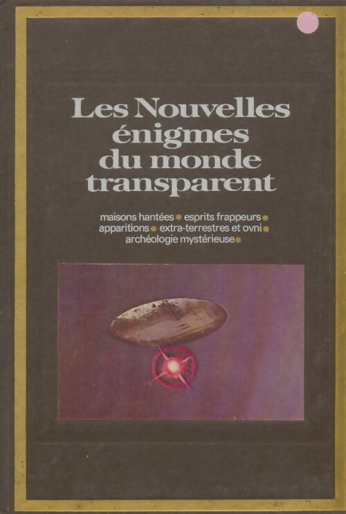Livrenpoche : Les nouvelles énigmes du monde transparent - Alain Danva - Livre