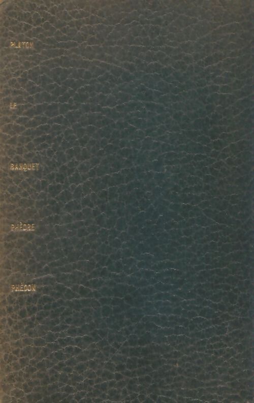 Livrenpoche : Le banquet / Phèdre / Phedon - Platon - Livre
