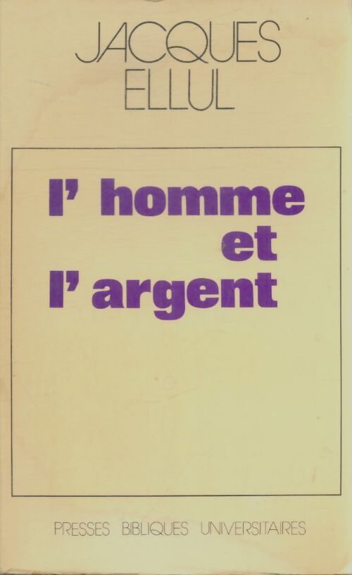 Livrenpoche : L'homme et l'argent - Jacques Ellul - Livre