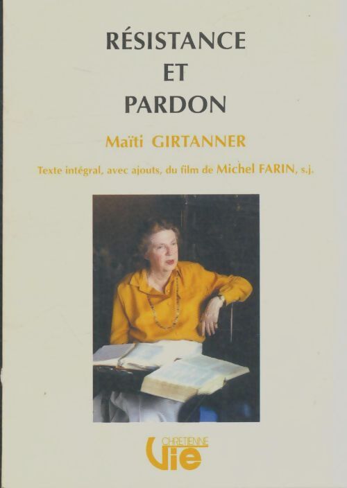 Livrenpoche : Résistance et pardon - Maïti Girtaner - Livre