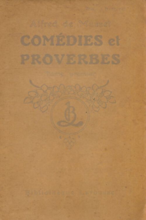 Livrenpoche : Comédies et proverbes Tome I - Alfred De Musset - Livre