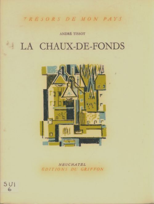 Livrenpoche : La Chaux-de-Fonds - André Tissot - Livre