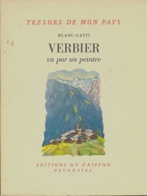 Livrenpoche : Verbier vu par un peintre - Blanc-Gatti - Livre