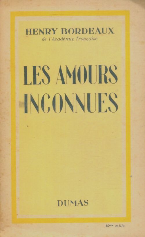 Livrenpoche : Les amours inconnues - Henri Bordeaux - Livre