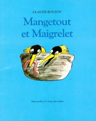 Livrenpoche : Mangetout et Maigrelet - Claude Boujon - Livre