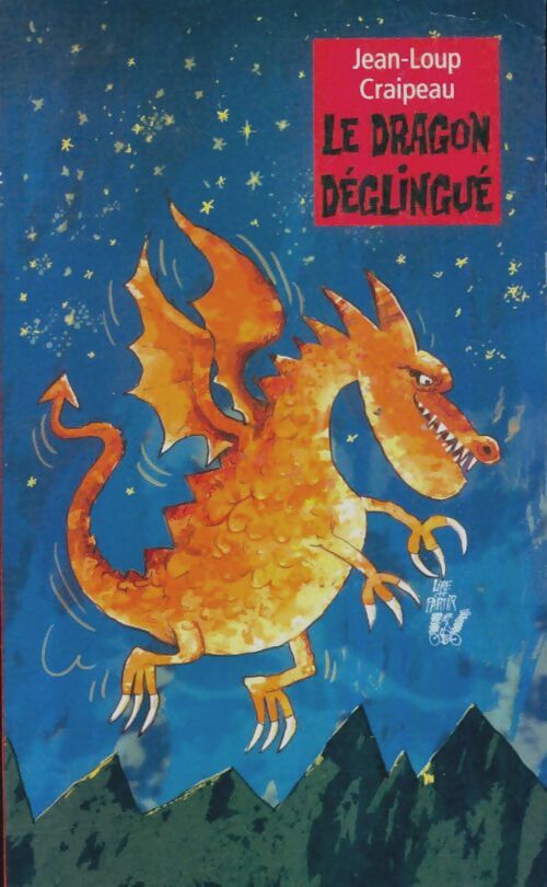 Livrenpoche : Le dragon déglingué - Jean-Loup Craipeau - Livre
