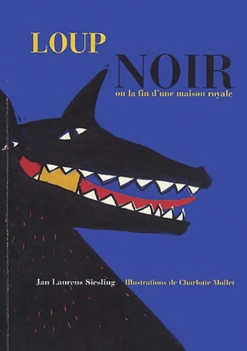 Livrenpoche : Loup noir ou la fin d'une maison royale - Jan Laurens Siesling - Livre