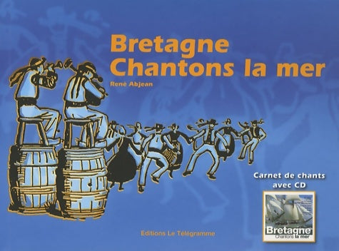 Livrenpoche : Bretagne chantons la mer - René Abjean - Livre