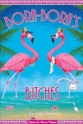 Livrenpoche : Bora-Bora's bitches - Jacinthe Canet - Livre