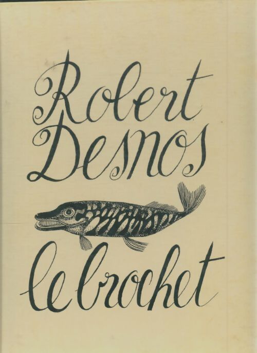 Livrenpoche : Le brochet - Robert Desnos - Livre