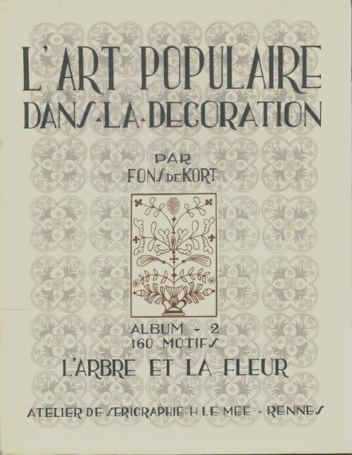 Livrenpoche : L'art populaire ndans la décoration : L'arbre et la fleur - Collectif - Livre