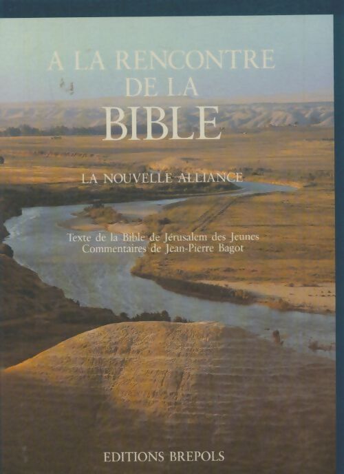 Livrenpoche : A la rencontre de la bible - Jean-Pierre Bagot - Livre
