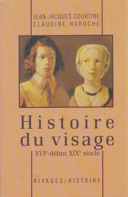 Livrenpoche : Histoire du visage - Jean-Jacques Courtine - Livre