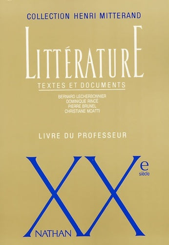 Livrenpoche : Littérature XXe siècle. Textes et documents livre du professeur - Bénédicte Dubois - Livre