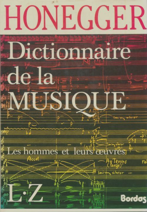 Livrenpoche : Dictionnaire de la musique Tome II : De L à Z - Marc Honegger - Livre