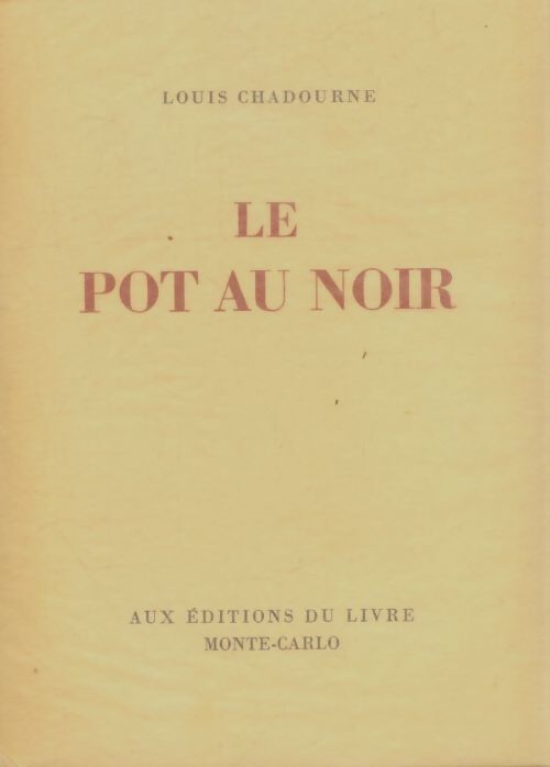 Livrenpoche : Le pot au noir - Louis Chadourne - Livre