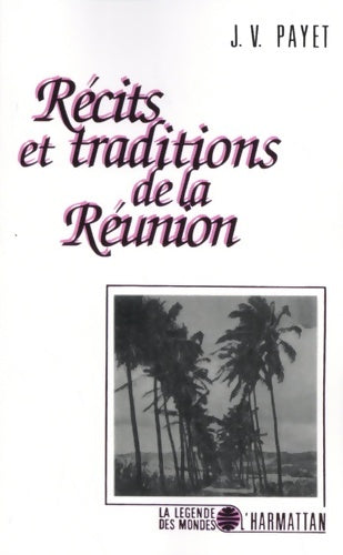 Livrenpoche : Récits et traditions de la Réunion - Jean Valentin Payet - Livre