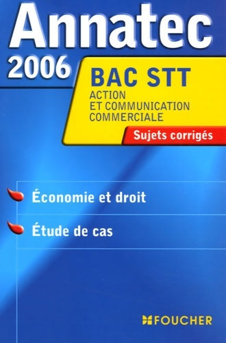 Livrenpoche : Annatec 2006 bac STT : Économie et droit - etude de cas - Odile Messonnet - Livre