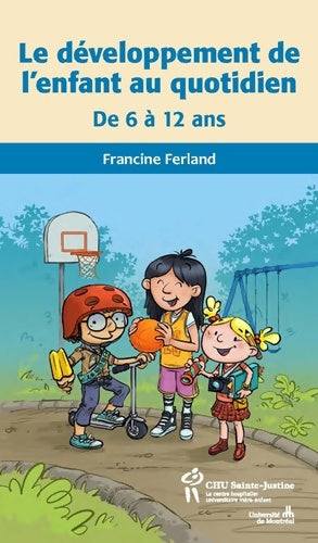 Livrenpoche : Le développement de l'enfant au quotidien : De 6 à 12 ans - Francine Ferland - Livre